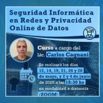 CURSO: Seguridad Informática en Redes y Privacidad Online de Datos