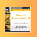 Maestría en Gestión de Servicios TIC – ¡Inscripciones abiertas hasta fines de agosto!