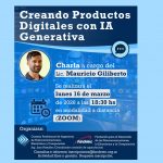 Charla Virtual: “Creando Productos Digitales con IA Generativa”